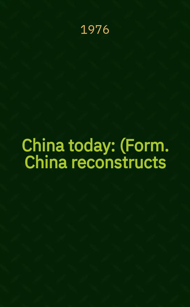 China today : (Form. China reconstructs). Vol.25, №4