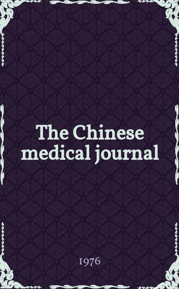 The Chinese medical journal : Offic. organ of the Chinese medical association. Vol.2, №5