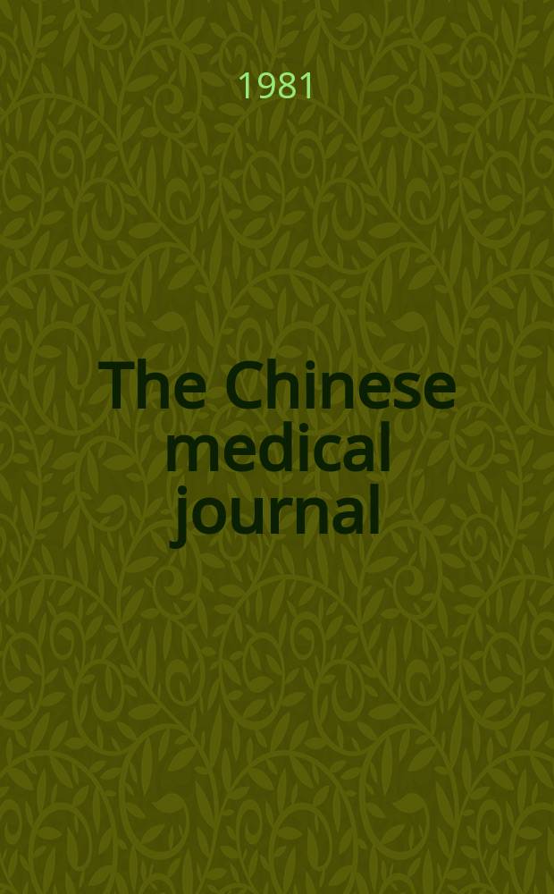 The Chinese medical journal : Offic. organ of the Chinese medical association. Vol.94, №12