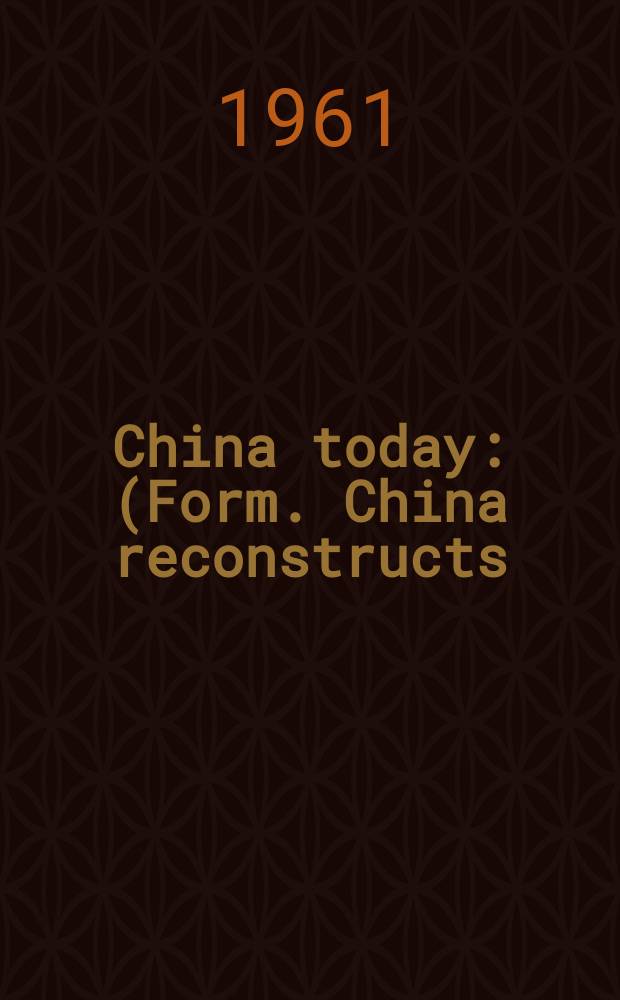 China today : (Form. China reconstructs). Vol.10, №9