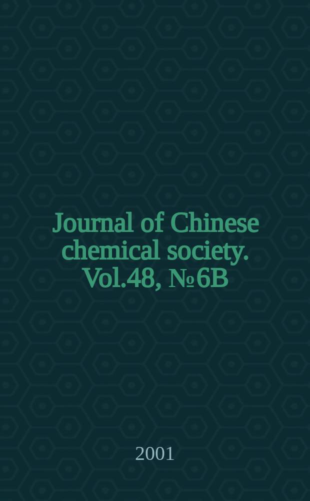 Journal of Chinese chemical society. Vol.48, №6B