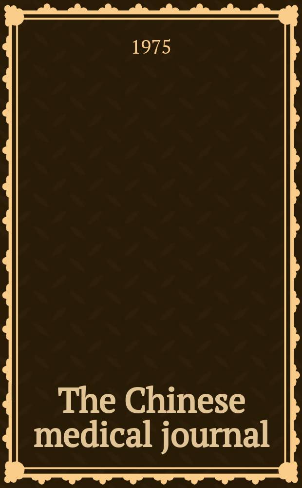 The Chinese medical journal : Offic. organ of the Chinese medical association. Vol.1, №3