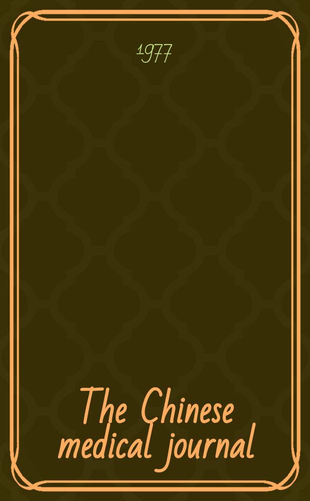 The Chinese medical journal : Offic. organ of the Chinese medical association. Vol.3, №4
