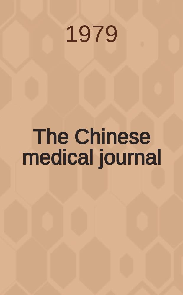 The Chinese medical journal : Offic. organ of the Chinese medical association. Vol.92, №10