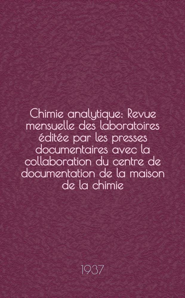 Chimie analytique : Revue mensuelle des laboratoires éditée par les presses documentaires avec la collaboration du centre de documentation de la maison de la chimie. T.19, №2