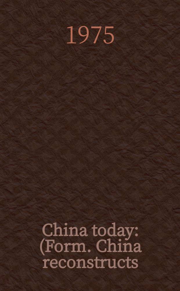 China today : (Form. China reconstructs). Vol.24, №3