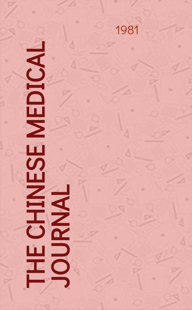 The Chinese medical journal : Offic. organ of the Chinese medical association. Vol.94, №11