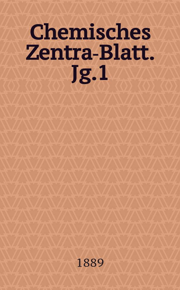Chemisches Zentral- Blatt. Jg.1(60) 1889, Bd.2, №21