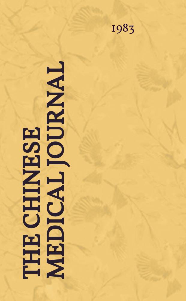 The Chinese medical journal : Offic. organ of the Chinese medical association. Vol.96, №4