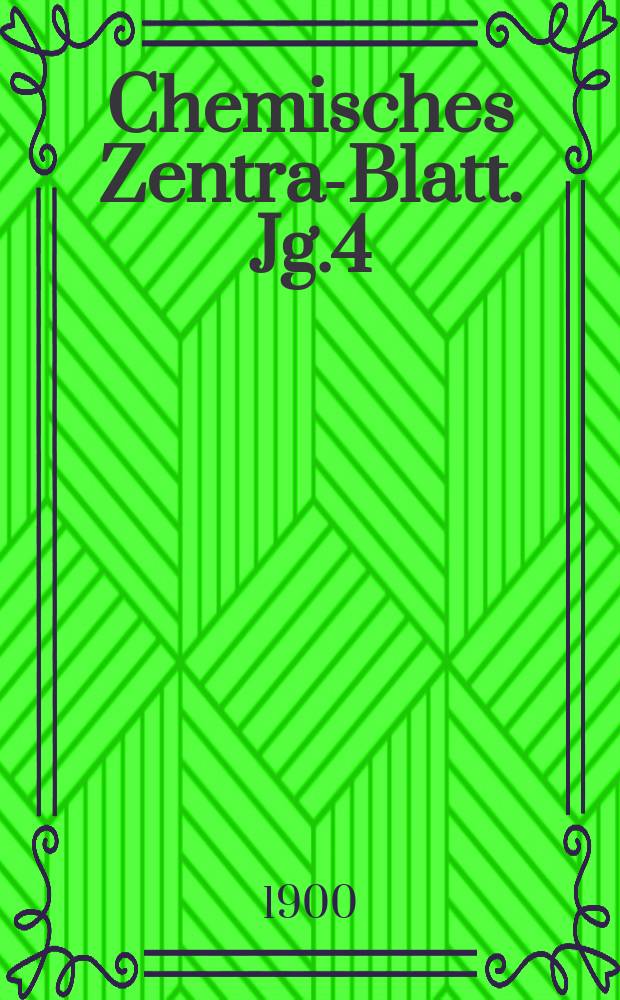 Chemisches Zentral- Blatt. Jg.4(71) 1900, Bd.2, №25