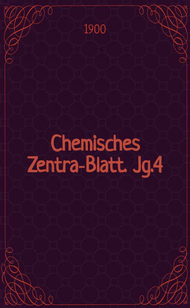 Chemisches Zentral- Blatt. Jg.4(71) 1900, Bd.1, №2