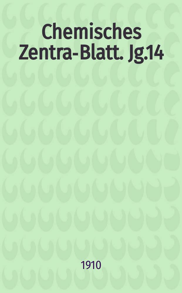 Chemisches Zentral- Blatt. Jg.14(81) 1910, Bd.2, №20