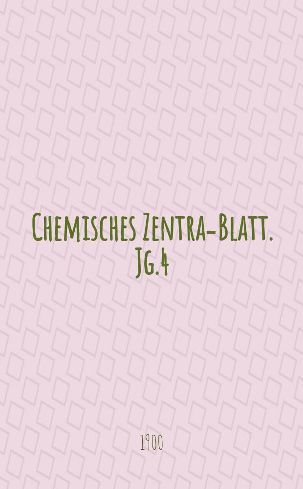 Chemisches Zentral- Blatt. Jg.4(71) 1900, Bd.2, №7