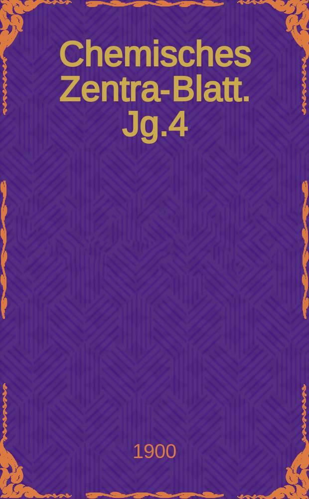 Chemisches Zentral- Blatt. Jg.4(71) 1900, Bd.2, №13