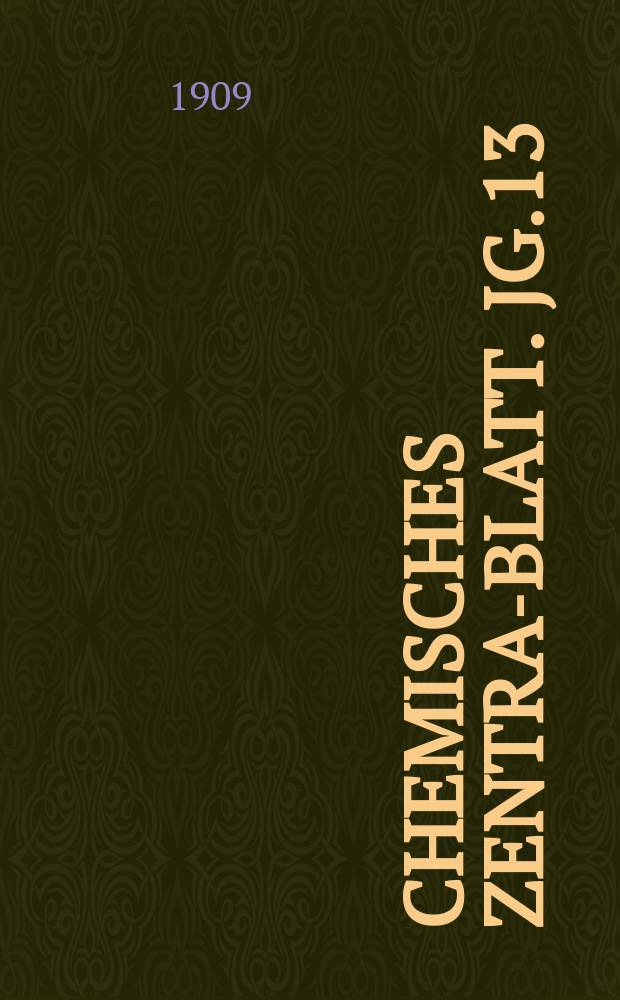 Chemisches Zentral- Blatt. Jg.13(80) 1909, Bd.1, №24