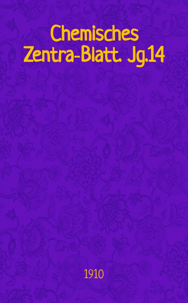 Chemisches Zentral- Blatt. Jg.14(81) 1910, Bd.1, №8
