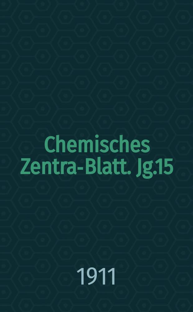Chemisches Zentral- Blatt. Jg.15(82) 1911, Bd.2, №21