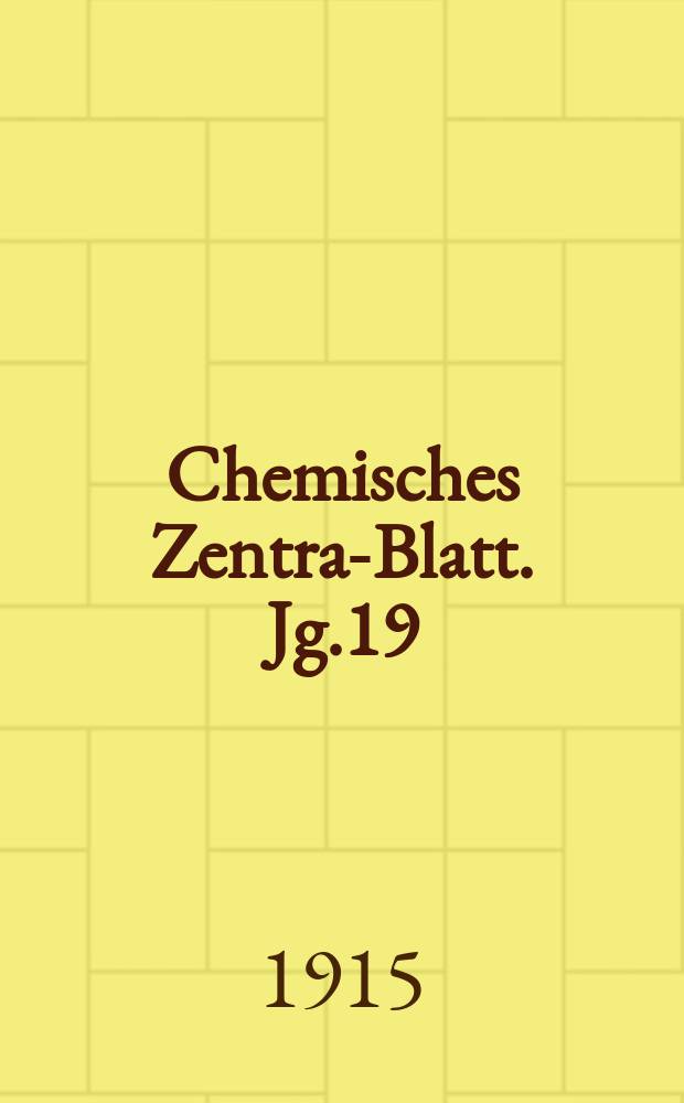 Chemisches Zentral- Blatt. Jg.19(86) 1915, Bd.1, №24