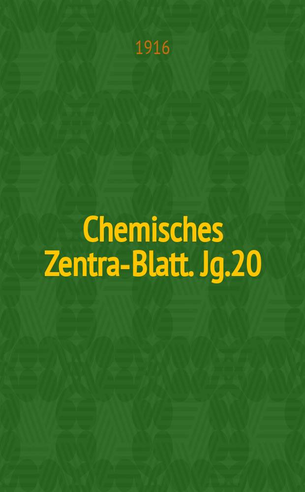 Chemisches Zentral- Blatt. Jg.20(87) 1916, Bd.1, №3