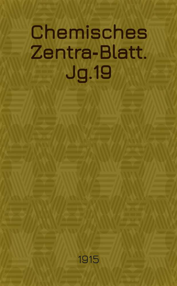 Chemisches Zentral- Blatt. Jg.19(86) 1915, Bd.2, №25