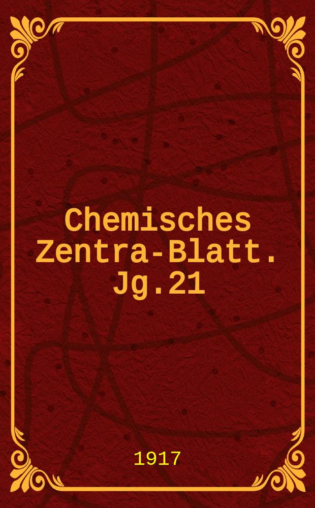 Chemisches Zentral- Blatt. Jg.21(88) 1917, Bd.1, №25