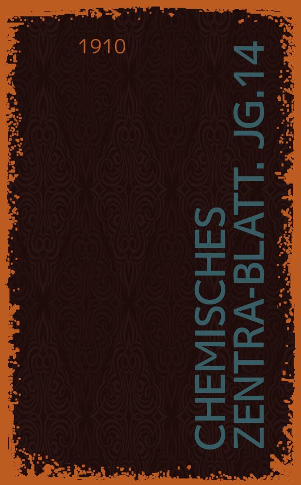Chemisches Zentral- Blatt. Jg.14(81) 1910, Bd.2, №21
