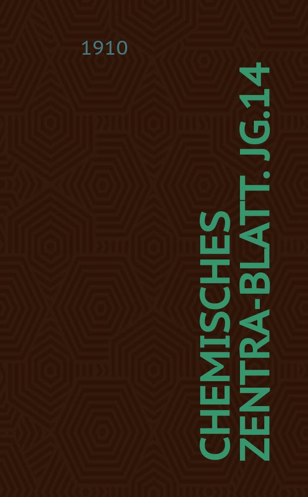 Chemisches Zentral- Blatt. Jg.14(81) 1910, Bd.2, №25