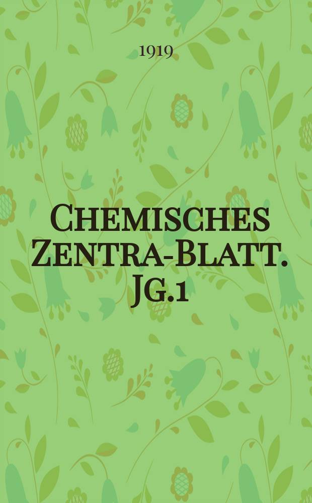 Chemisches Zentral- Blatt. Jg.1(90) 1919, Bd.2, №16