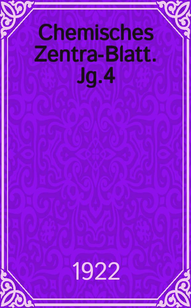 Chemisches Zentral- Blatt. Jg.4(93) 1922, Bd.1, №9