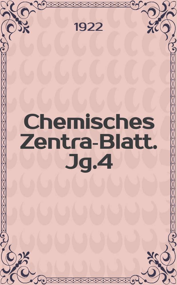 Chemisches Zentral- Blatt. Jg.4(93) 1922, Bd.1, №23