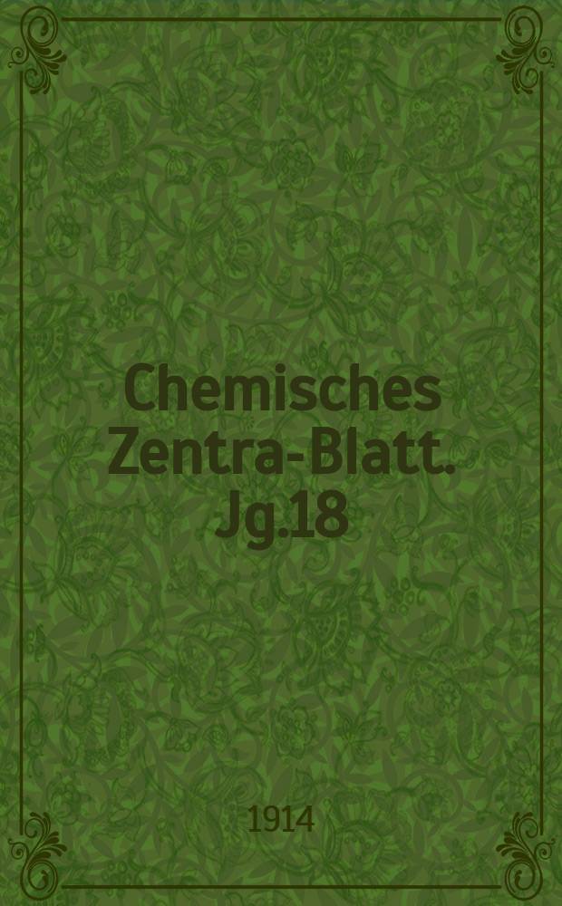 Chemisches Zentral- Blatt. Jg.18(85) 1914, Bd.2, №22