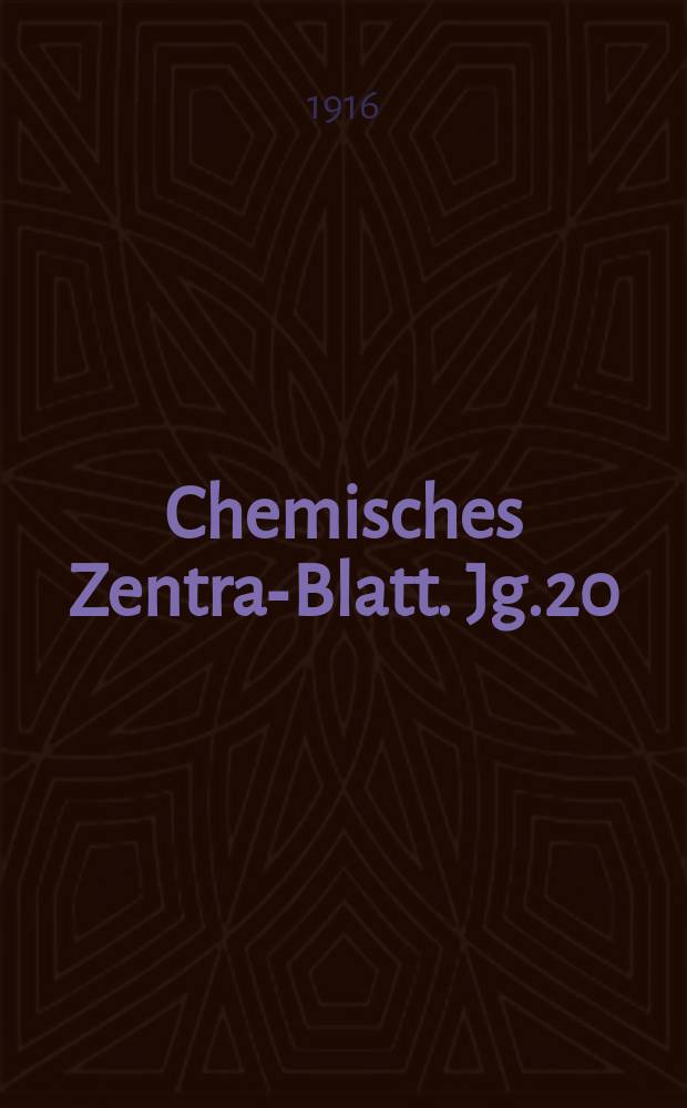 Chemisches Zentral- Blatt. Jg.20(87) 1916, Bd.1, №7
