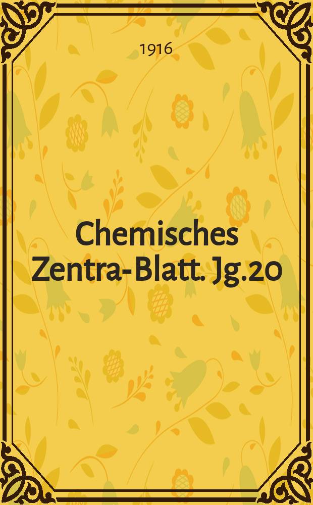 Chemisches Zentral- Blatt. Jg.20(87) 1916, Bd.1, №21