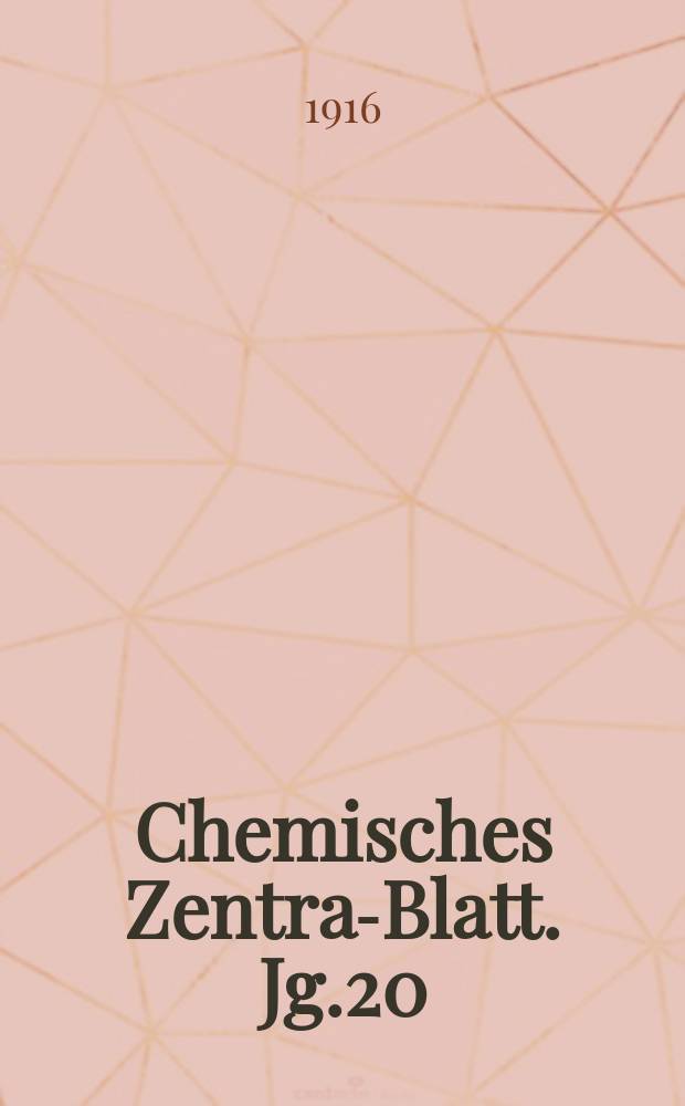 Chemisches Zentral- Blatt. Jg.20(87) 1916, Bd.2, №24