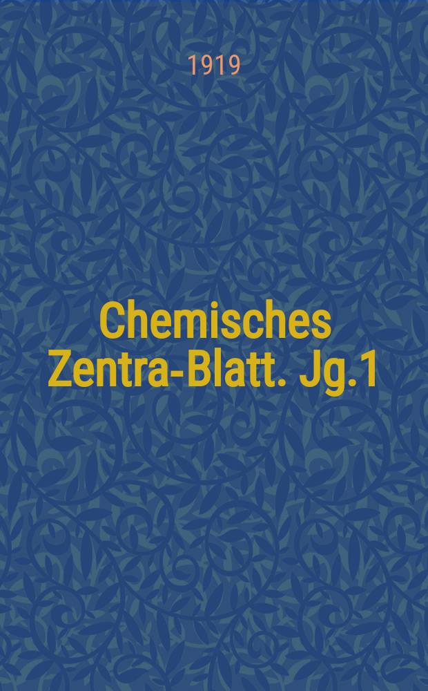 Chemisches Zentral- Blatt. Jg.1(90) 1919, Bd.2, №2