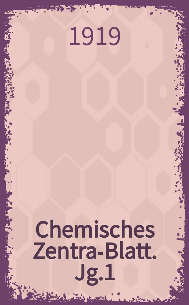 Chemisches Zentral- Blatt. Jg.1(90) 1919, Bd.2, №10