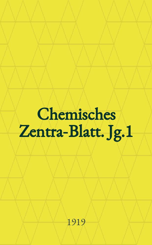 Chemisches Zentral- Blatt. Jg.1(90) 1919, Bd.2, №4