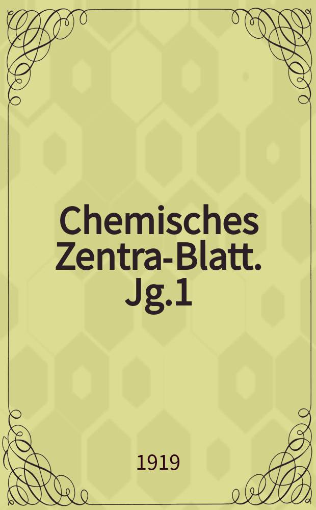 Chemisches Zentral- Blatt. Jg.1(90) 1919, Bd.2, №13