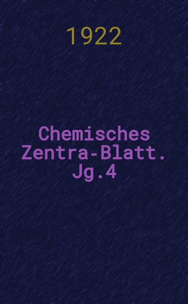 Chemisches Zentral- Blatt. Jg.4(93) 1922, Bd.2, №21