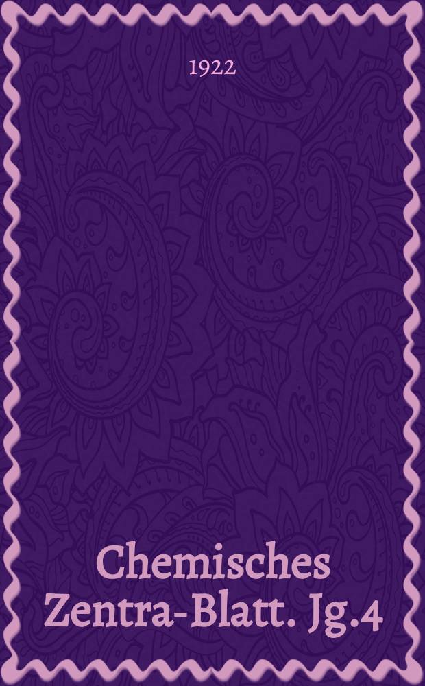 Chemisches Zentral- Blatt. Jg.4(93) 1922, Bd.1, №12