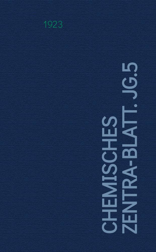 Chemisches Zentral- Blatt. Jg.5(94) 1923, Bd.1, №26