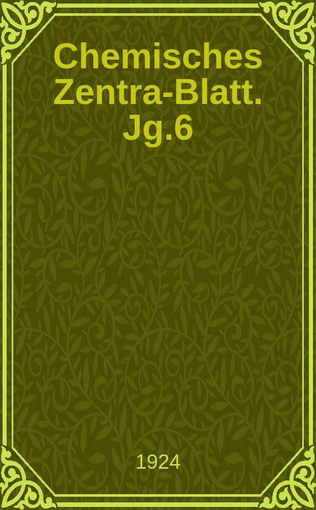 Chemisches Zentral- Blatt. Jg.6(95) 1924, Bd.1, №15