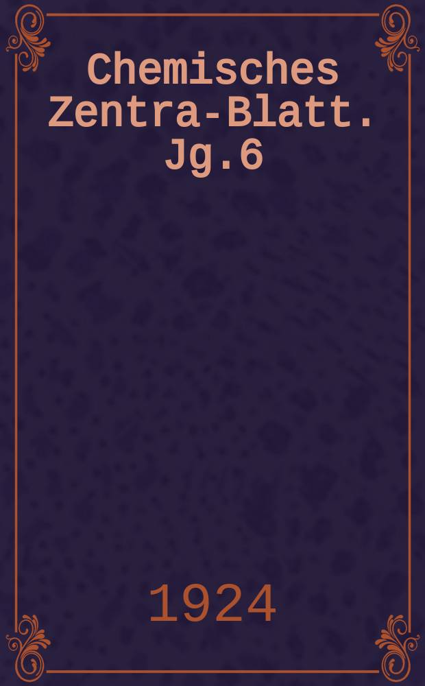 Chemisches Zentral- Blatt. Jg.6(95) 1924, Bd.1, №21