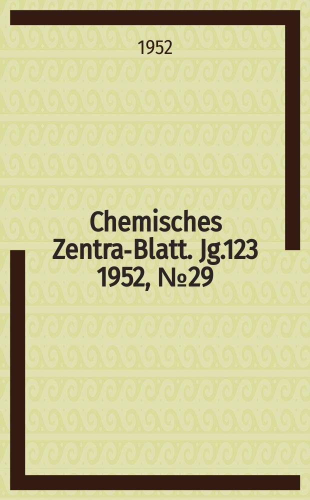 Chemisches Zentral- Blatt. Jg.123 1952, №29