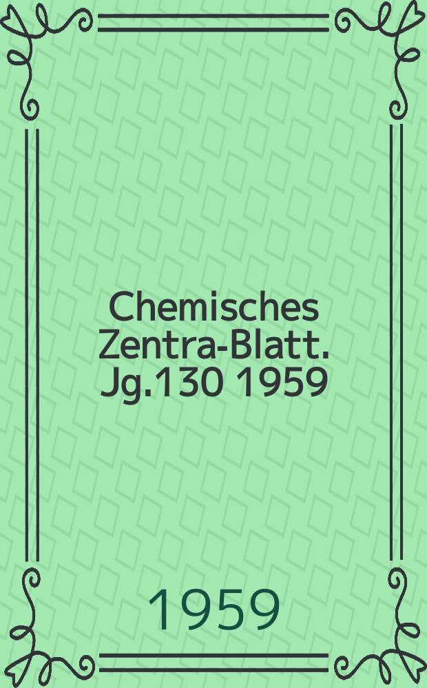 Chemisches Zentral- Blatt. Jg.130 1959/1960, №35