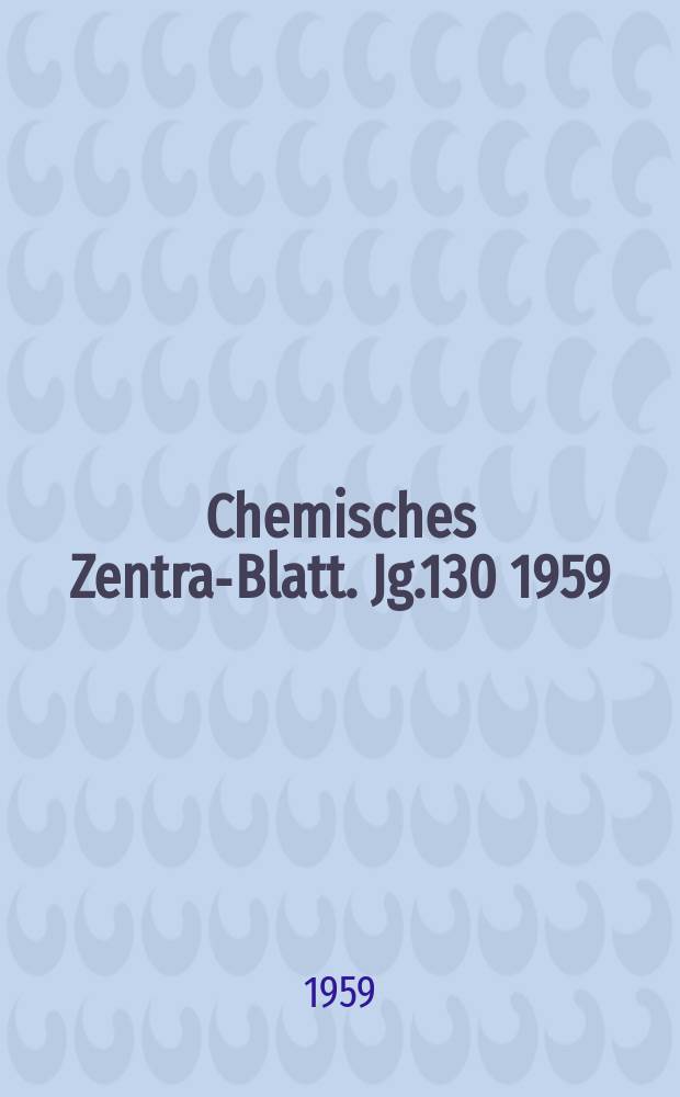 Chemisches Zentral- Blatt. Jg.130 1959/1960, №33