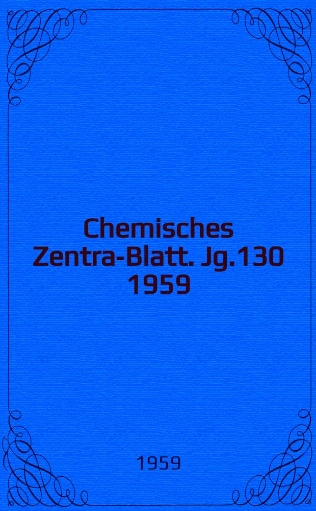 Chemisches Zentral- Blatt. Jg.130 1959/1960, №7