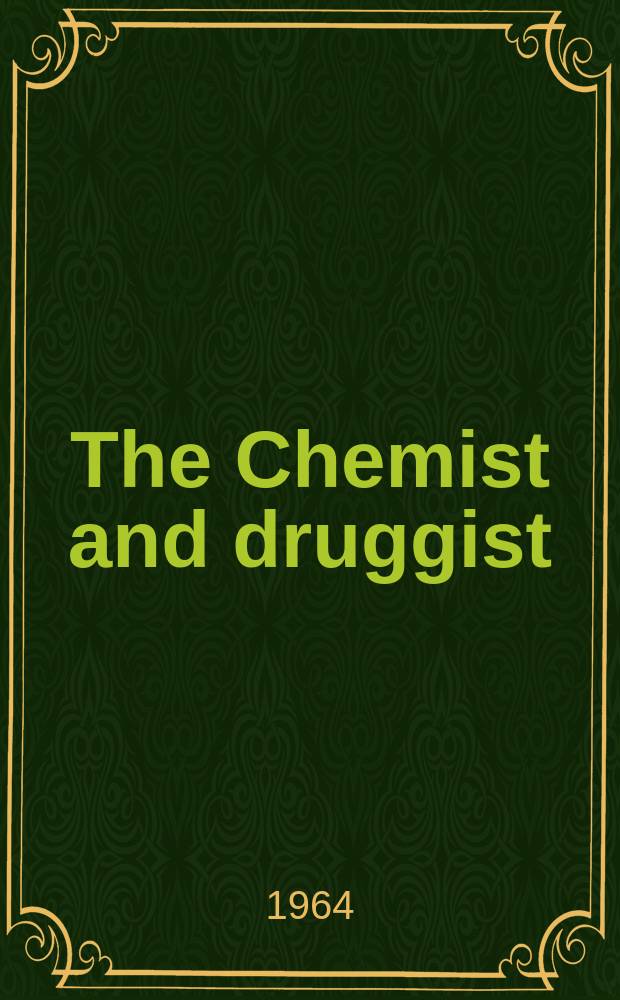 The Chemist and druggist : A weekly journal of pharmacy and of the chemical and drug trades. 1959, Vol.181, №4390