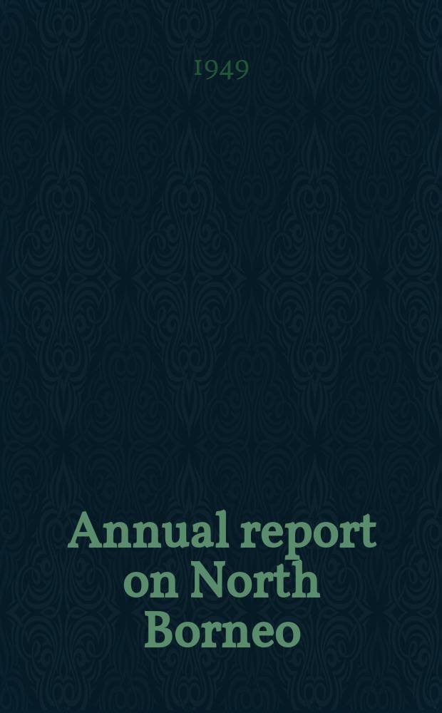 Annual report on North Borneo : For the year ..