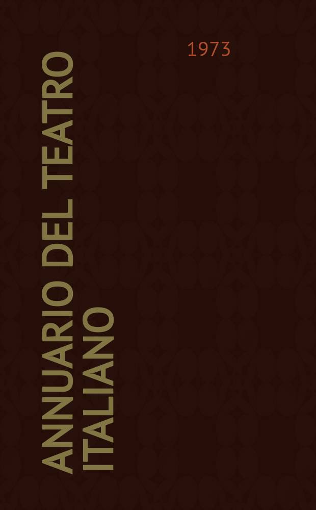 Annuario del teatro italiano : Stagione teatrale. №17 : 1971/1972